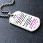 To My Daughter | Dog Tag | Near or Far Love Dad