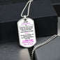To My Daughter | Dog Tag | Near or Far Love Dad