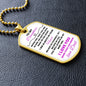 To My Daughter | Dog Tag | Near or Far Love Dad