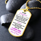 To My Daughter | Dog Tag | Near or Far Love Dad