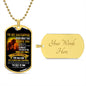 TO MY DAUGHTER NEVER FORGET DOG TAG 2023 LIMITED EDITION