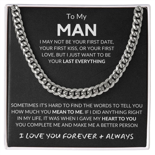 To My Man | Be Your Last Everything | Cuban Link Chain