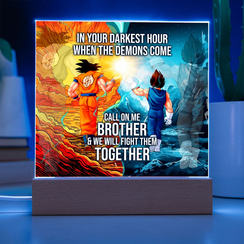 Call on Me Brother Acrylic Plaque Gift with or without LIGHT UP LED Base