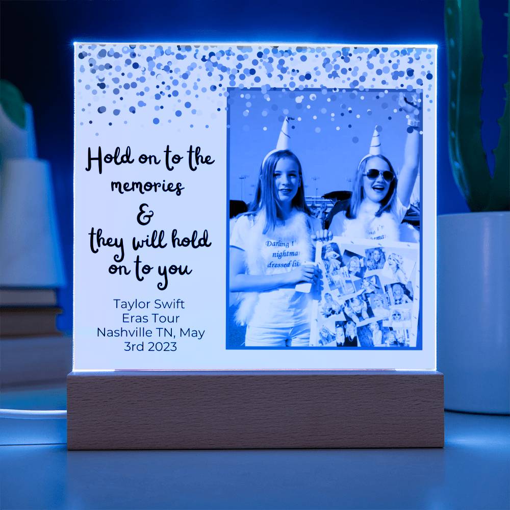 Personalized Taylor Swift ERAS TOUR Gift | Concert Tour Memory Photo, Hold On To The Memories, They Will Hold On To You, Concert City Date & Picture