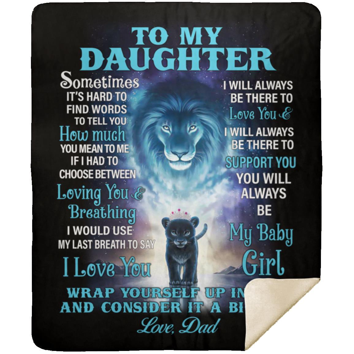 [LIMITED QUANTITIES - HURRY ALMOST SOLD OUT] - TO MY DAUGHTER - LOVE DAD - SELECT YOUR STYLE BLANKET