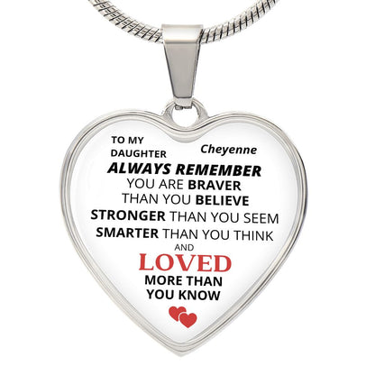 Personalized To My Daughter Heart Pendant -  Braver, Stronger Smarter