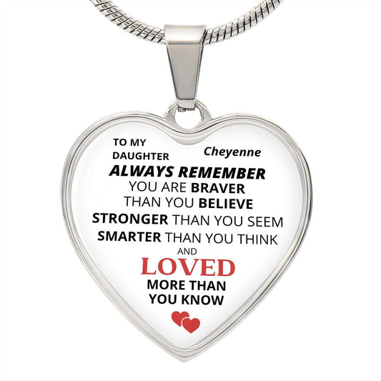 Personalized To My Daughter Heart Pendant -  Braver, Stronger Smarter