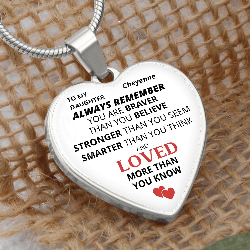 Personalized To My Daughter Heart Pendant -  Braver, Stronger Smarter