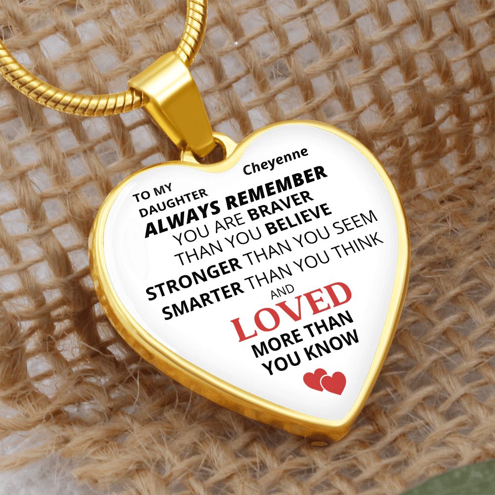 Personalized To My Daughter Heart Pendant -  Braver, Stronger Smarter