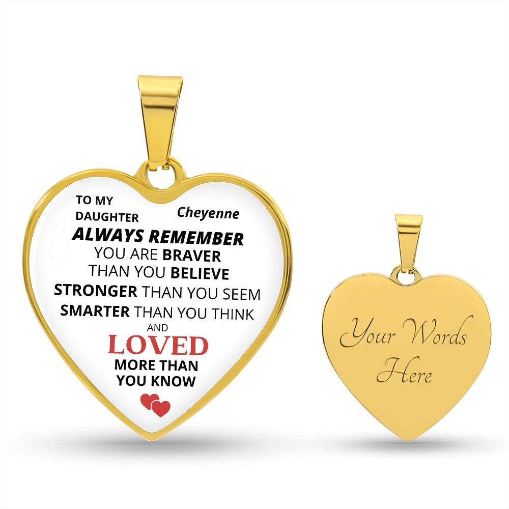 Personalized To My Daughter Heart Pendant -  Braver, Stronger Smarter