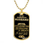 To My gorgeous Husband | Personalized Dog Tag [FREE SHIPPING ENDS 02/07//23]