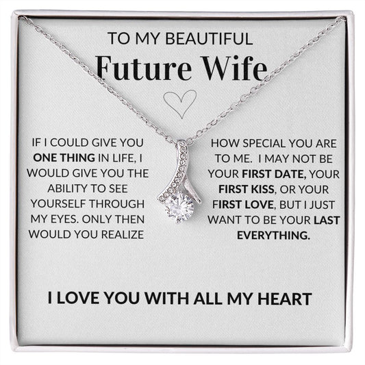 TO MY BEAUTIFUL FUTURE WIFE | LOVE YOU WITH ALL MY HEART