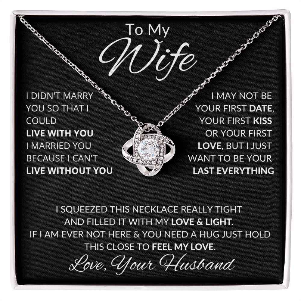 To My Wife - I want to be your last everything