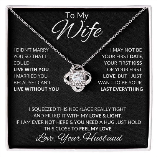 To My Wife - I want to be your last everything