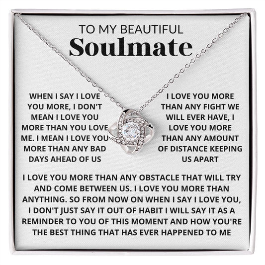 To my Beautiful Soulmate | I Love You more