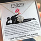 To my Love | I'm so sorry I hurt you | LOVE YOU ALWAYS AND FOREVER