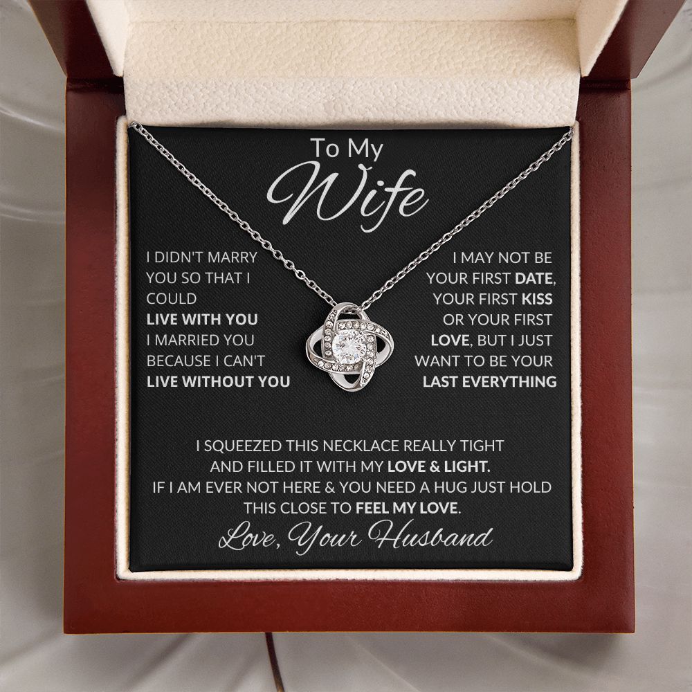 To My Wife - I want to be your last everything